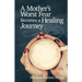 A Mother's Worst Fear Becomes a Healing Journey