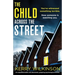 The Child Across the Street: An unputdownable and absolutely gripping psychological thriller