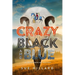 Crazy Black and Blue: The 1876-1877 Escapades of a Resilient Young Woman in Dakota Territory