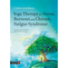 Yoga Therapy for Stress, Burnout and Chronic Fatigue Syndrome