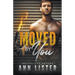 Moved By You