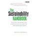 The Sustainability Handbook: The Complete Management Guide to Achieving Social, Economic and Environmental Responsibility
