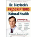 Dr. Blaylock's Prescriptions for Natural Health: 70 Remedies for Common Conditions
