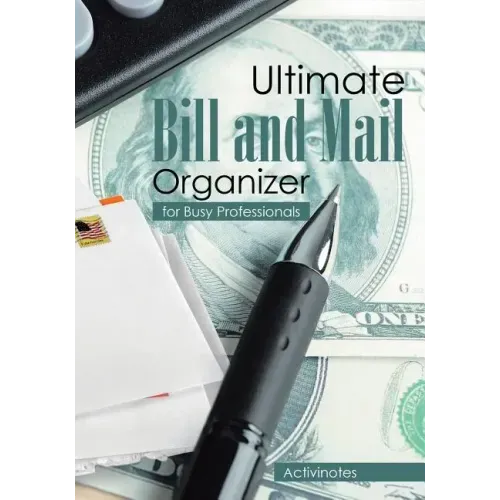 Ultimate Bill and Mail Organizer: For Busy Professionals