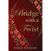 Bridge with a Twist