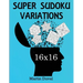 Super Sudoku 16X16 Variations