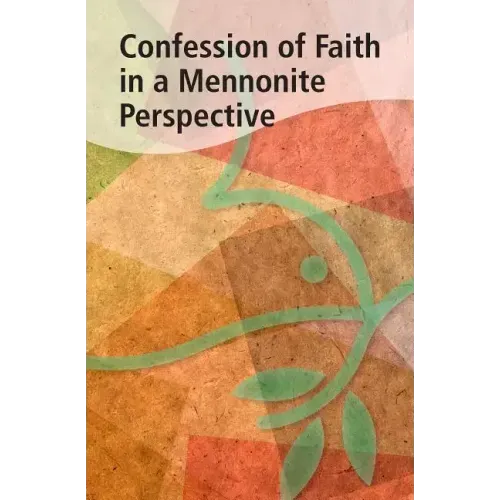 Confession of Faith in a Mennonite Perspective