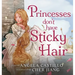 Princesses don't have Sticky Hair