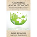 Growing a New Economy: Beyond Crisis Capitalism and Environmental Destruction