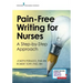 Pain-Free Writing for Nurses: A Step-By-Step Guide