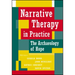 Narrative Therapy in Practice: The Archaeology of Hope