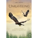 Unraveling: A Story of Wonder to Heal the Wounded Soul