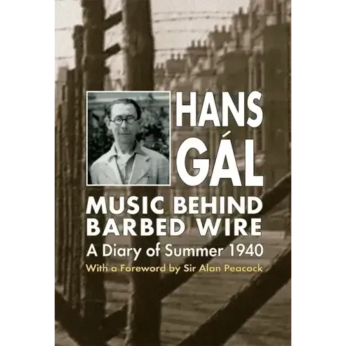 Music Behind Barbed Wire: A Diary of Summer 1940