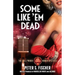 Some Like Em Dead