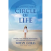 Balancing Your Circle of Life Creating Your Lifestyle, Relationships, and Happiness with Intention