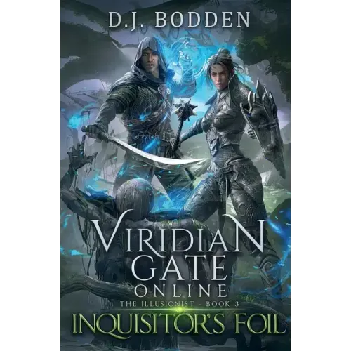 Viridian Gate Online: Inquisitor's Foil (The Illusionist Book 3)