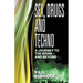 Sex, Drugs and Techno: A Journey to the Brink - And Beyond