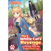 The White Cat's Revenge as Plotted from the Dragon King's Lap: Volume 3 (Light Novel): Volume 3