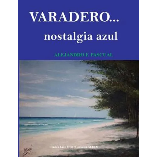 Varadero. Nostalgia Azul