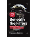 Beneath the Filters