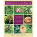 Perennial Vegetables: From Artichokes to Zuiki Taro, a Gardener's Guide to Over 100 Delicious and Easy to Grow Edibles