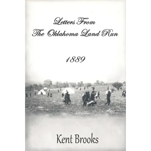 Letters from the Oklahoma Land Run: 1889
