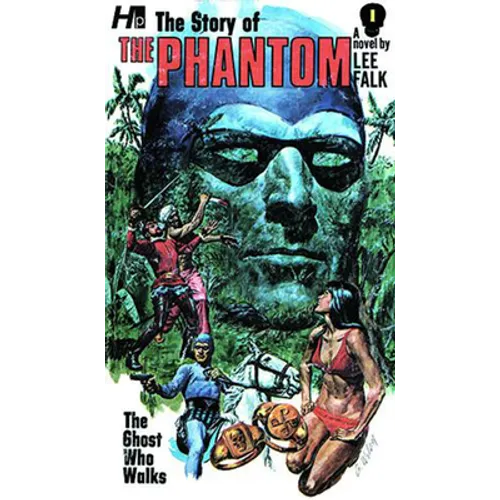 The Story of the Phantom: The Ghost Who Walks: The Complete Avon Novels Volume 1