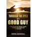 Through the Eyes of a Good Guy: A frank discussion about "good guy" husbands, relationships and the amazing power of a wife's touch