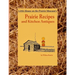 Little House on the Prairie Museum's Prairie Recipes and Kitchen Antiques: Little House on the Prairie Museum's Coffee Table Book