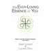 The Ever-Loving Essence of You