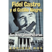 Fidel Castro y el Gatillo Alegre: Sus Anos Universitarios