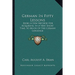 German In Fifty Lessons: Being A New Method For Acquiring, In A Very Short Time, So Much Of The German Language