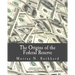 The Origins of the Federal Reserve (Large Print Edition)
