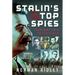 Stalin's Top Spies: From Ww2 Into the Cold War