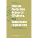 Climate Protection, Resource Efficiency, and Sustainable Engineering: Transdisciplinary Approaches to Design and Manufacturing Technology