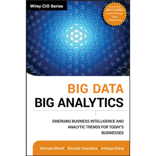 Big Data, Big Analytics: Emerging Business Intelligence and Analytic Trends for Today's Businesses