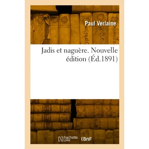 Jadis et naguère. Nouvelle édition