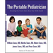 The Portable Pediatrician: Everything You Need to Know About Your Child's Health