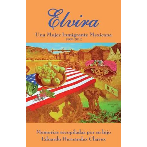 Elvira: Una mujer inmigrante mexicana
