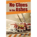 No Clues in the Ashes