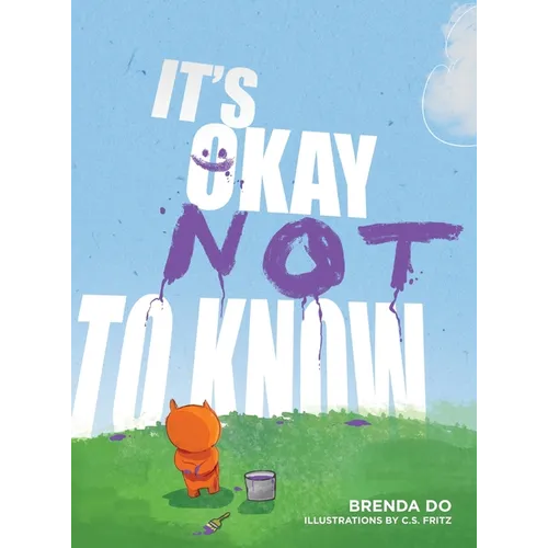 It's Okay Not to Know
