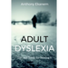Adult Dyslexia: Tips and Tricks for Beating It