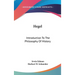 Hegel: Introduction To The Philosophy Of History