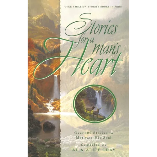 Stories for a Man's Heart: Over 100 Stories to Motivate His Soul