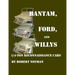 Bantam, Ford and Willys--1/4-Ton Reconnaissance Cars