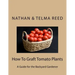 How To Graft Tomato Plants: A Guide for the Backyard Gardener