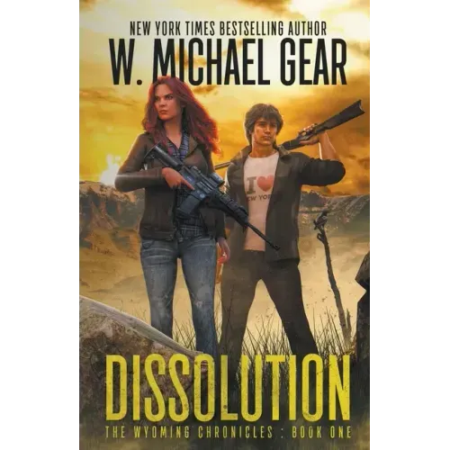 Dissolution: The Wyoming Chronicles: Book One