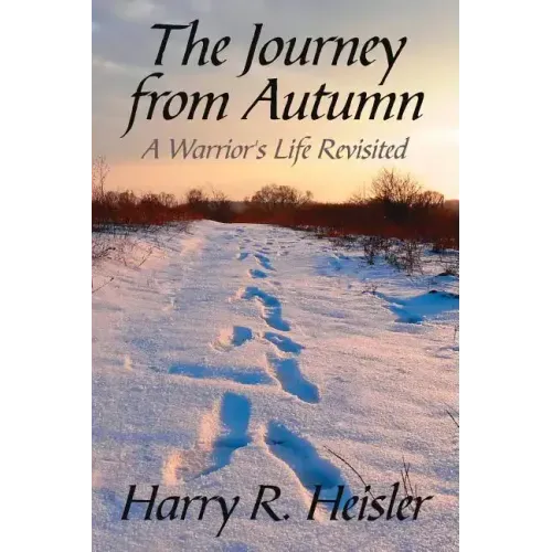 The Journey from Autumn: A Warrior's Life Revisited