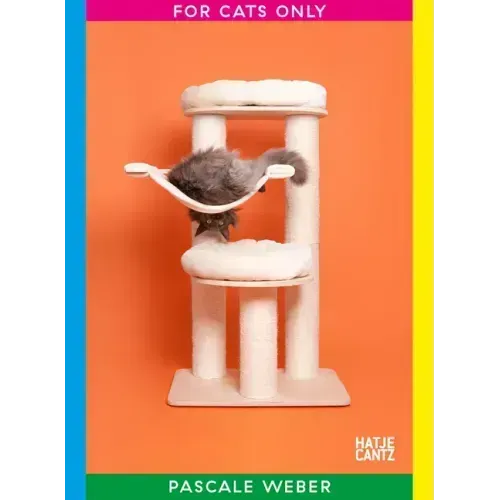 For Cats Only: Photographs by Pascale Weber
