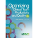 Optimizing Clinical Team Productivity and Quality